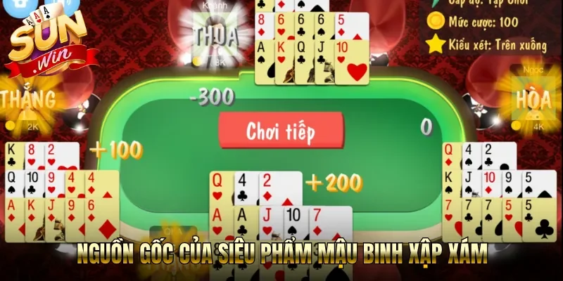 Nguồn gốc của siêu phẩm mậu binh xập xám 